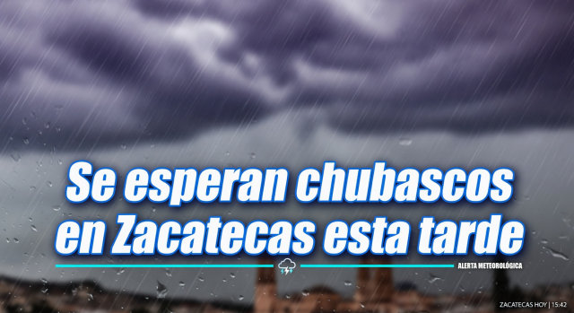 Pronóstico de chubascos en Zacatecas